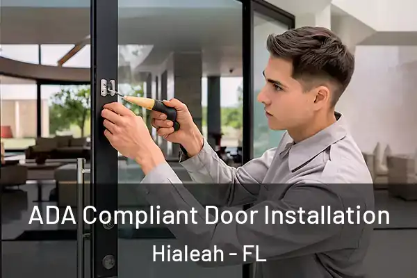  ADA Compliant Door Installation Hialeah - FL