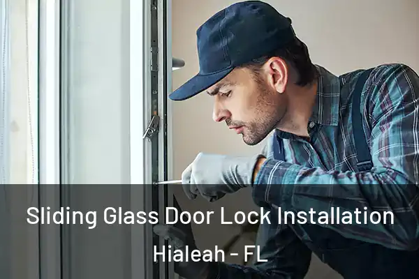 Sliding Glass Door Lock Installation Hialeah - FL